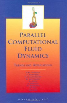 Parallel Computational Fluid Dynamics 2000. Trends and Applications