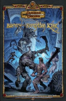 Barrow of the Forgotten King (Dungeons & Dragons d20 3.5 Fantasy Roleplaying)  