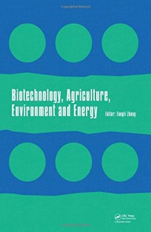 Biotechnology, Agriculture, Environment and Energy