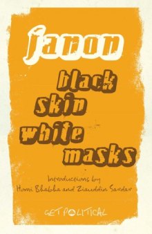 Black Skin, White Masks, New Edition (Get Political) (2008)