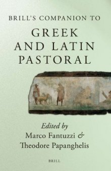 Brill's Companion to Greek and Latin Pastoral (Brill's Companions in Classical Studies)