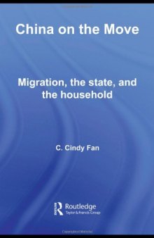 China on the Move: Migration, the State, and the Household (Routledge Studies in Human Geography)