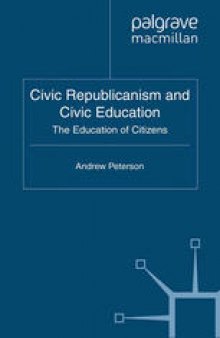Civic Republicanism and Civic Education: The Education of Citizens
