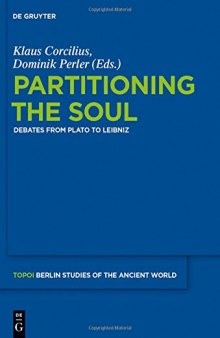 Partitioning the Soul: Debates from Plato to Leibniz