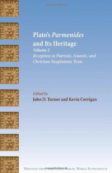 Plato's Parmenides and Its Heritage, Volume 2: Its Reception in Neoplatonic, Jewish, and Christian Texts