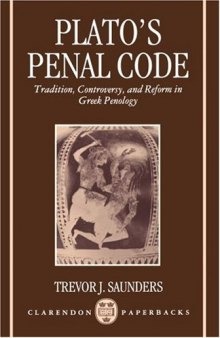 Plato's Penal Code: Tradition, Controversy, and Reform in Greek Penology