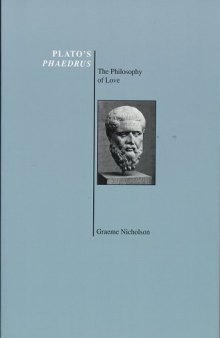 Plato's Phaedrus: The Philosophy of Love