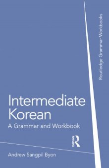 Intermediate Korean: A Grammar and Workbook (Grammar Workbooks)