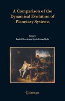 A Comparison of the Dynamical Evolution of Planetary Systems: Proceedings of the Sixth Alexander von Humboldt Colloquium on Celestial Mechanics Bad Hofgastein (Austria), 21–27 March 2004