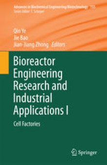 Bioreactor Engineering Research and Industrial Applications I: Cell Factories