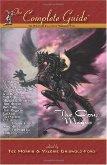 Complete Guide to Writing Fantasy: The Opus Magus