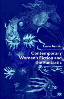 Contemporary Women's Fiction and the Fantastic