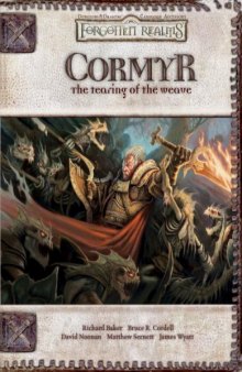 Cormyr: The Tearing of the Weave (Dungeons & Dragons d20 3.5 Fantasy Roleplaying, Forgotten Realms Supplement)