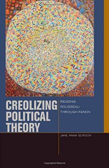 Creolizing Political Theory: Reading Rousseau through Fanon