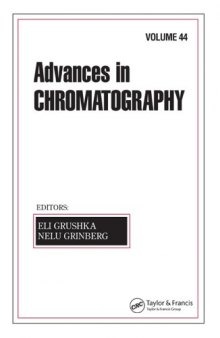 Advances In Chromatography: Volume 44 (Advances in Chromatography)