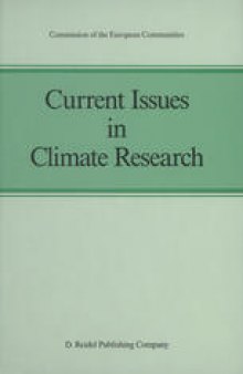 Current Issues in Climate Research: Proceedings of the EC Climatology Programme Symposium, Sophia Antipolis, France, 2–5 October 1984