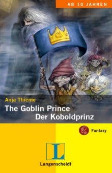 Der Koboldprinz - The Goblin Prince: Fantasy für Kids