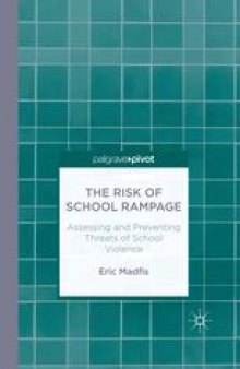 The Risk of School Rampage: Assessing and Preventing Threats of School Violence