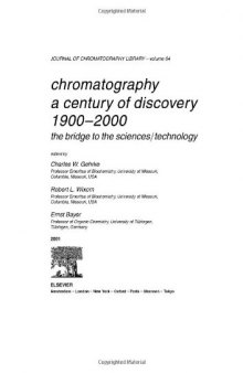 Chromatography - A Century of Discovery 1900-2000