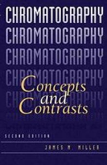 Chromatography : concepts and contrasts