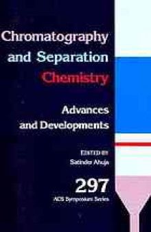 Chromatography and Separation Chemistry. Advances and Developments