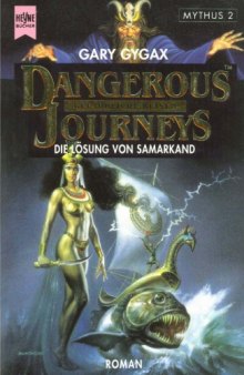 Die Lösung von Samarkand. Mythus II. Ein Roman zur Spielewelt. Dangerous Journeys. ( Fantasy).