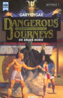 Die Anubis - Morde. Mythus I. Ein Roman zur Spielewelt. Dangerous Journeys. ( Fantasy).