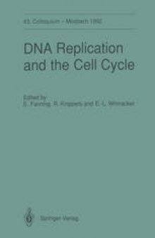 DNA Replication and the Cell Cycle: Colloquium der Gesellschaft für Biologische Chemie, 9.–11. April 1992 in Mosbach/Baden