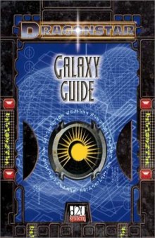 Dragonstar: Guide to the Galaxy (d20 Roleplaying System)