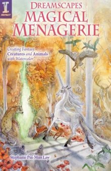 Dreamscapes Magical Menagerie: Creating Fantasy Creatures and Animals with Watercolor