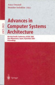 Advances in Computer Systems Architecture: 8th Asia-Pacific Conference, ACSAC 2003, Aizu-Wakamatsu, Japan, September 23-26, 2003. Proceedings