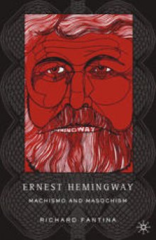 Ernest Hemingway: Machismo and Masochism