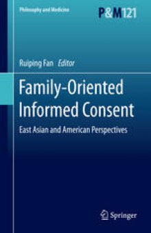 Family-Oriented Informed Consent: East Asian and American Perspectives