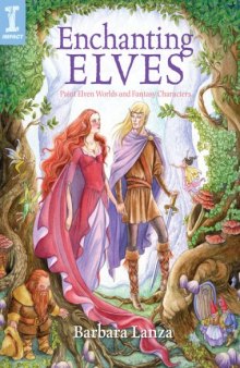 Enchanting Elves, Paint Elven Worlds and Fantasy Characters