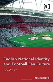 English National Identity and Football Fan Culture: Who Are Ya?