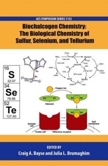 Biochalcogen chemistry : the biological chemistry of sulfur, selenium, and tellurium