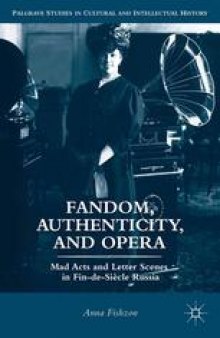 Fandom, Authenticity, and Opera: Mad Acts and Letter Scenes in Fin-de-Siècle Russia