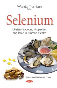 Selenium : dietary sources, properties and role in human health