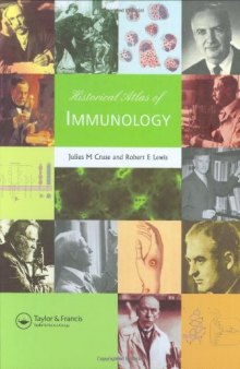 Historical Atlas of Immunology (Encyclopedia of Visual Medicine Series)