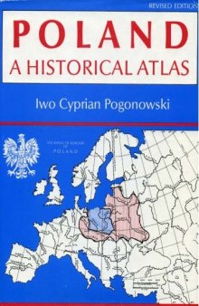 Poland: A Historical Atlas