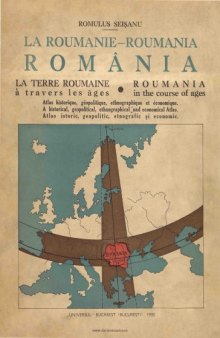 Romania in the Course of Ages. A Historical, Geopolitical, Ethnographical and Economical Atlas