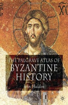 The Palgrave Atlas of Byzantine History (Historical Atlas)