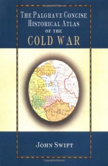 The Palgrave Concise Historical Atlas Of The Cold World War