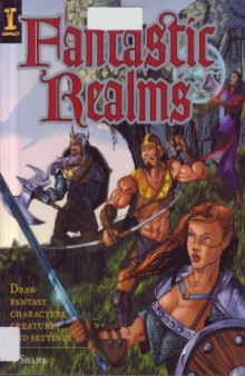 Fantastic Realms! Draw Fantasy Characters, Creatures and Settings