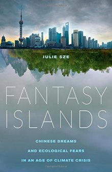 Fantasy islands : Chinese dreams and ecological fears in an age of climate crisis