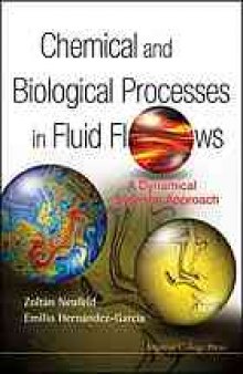 Chemical and biological processes in fluid flows : a dynamical systems approach