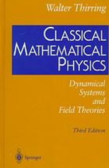 Classical mathematical physics : dynamical systems and field theories