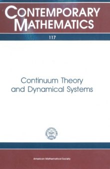 Continuum Theory and Dynamical Systems: Proceedings of the Ams-Ims-Siam Joint Summer Research Conference Held June 17-23, 1989, With Support from th