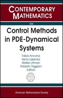Control Methods in Pde-dynamical Systems: Ams-ims-siam Joint Summer Research Conference Control Methods in Pde-dynamical Systems, July 3-7, 2005, Snow Bird, Utah