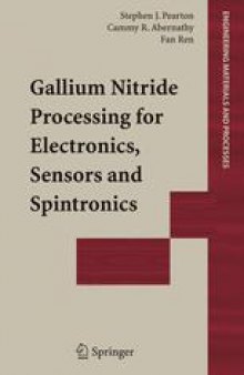 Gallium Nitride Processing for Electronics, Sensors and Spintronics